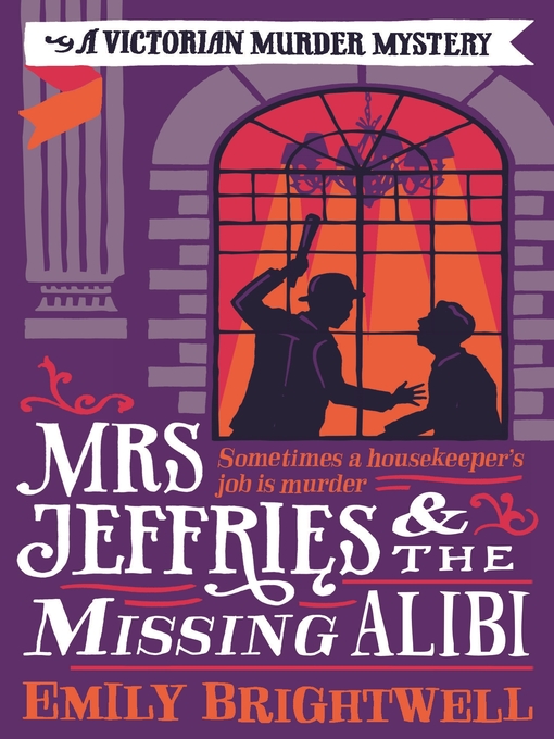 Title details for Mrs Jeffries and the Missing Alibi by Emily Brightwell - Available